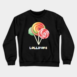 Lollipops, Candies, Sweets Crewneck Sweatshirt